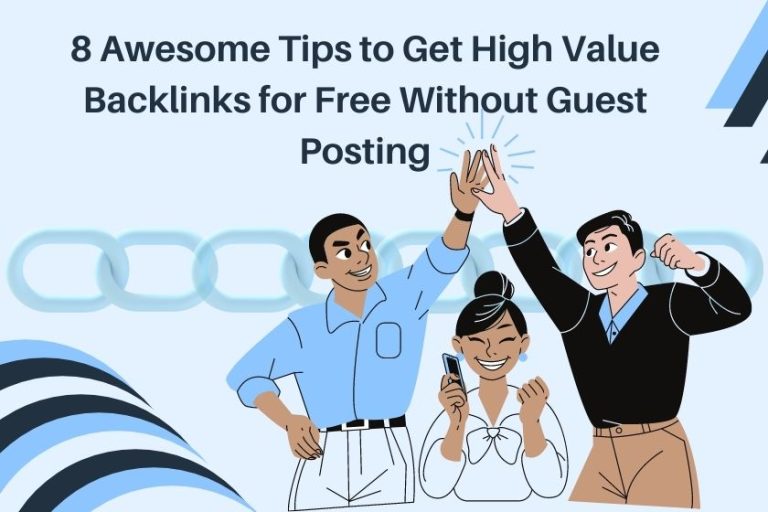 8-Awesome-Tips-to-Get-High-Value-Backlinks-for-Free-Without-Guest-Posting-min.jpg
